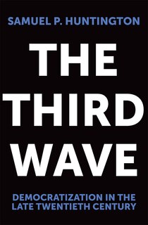 The Third Wave: Democratization In The Late 20th Century