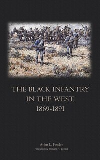 Front cover_The Black Infantry In The West, 1869-1891