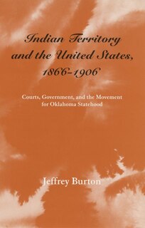 Couverture_Indian Territory And The United States, 1866-1906