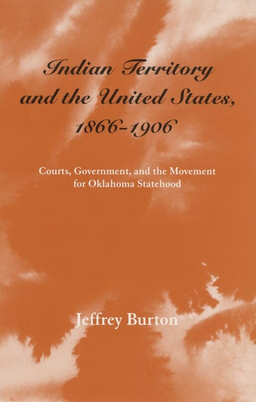 Couverture_Indian Territory And The United States, 1866-1906