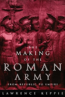 Front cover_The Making Of The Roman Army