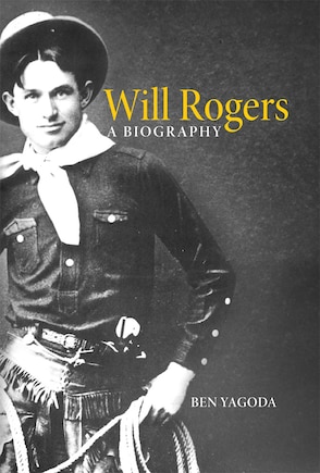 Will Rogers: A Biography