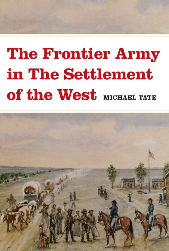 Couverture_The Frontier Army in the Settlement of the West