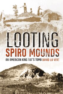 Front cover_Looting Spiro Mounds