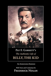 Front cover_PAT F. GARRETT'S THE AUTHENTIC LIFE OF BILLY, THE KID