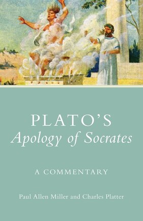 Plato's Apology Of Socrates: A Commentary