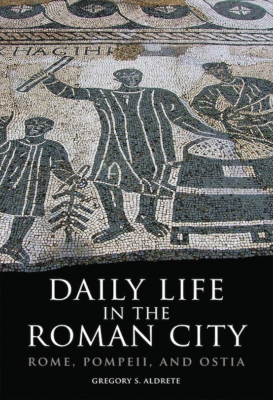 Front cover_Daily Life In The Roman City