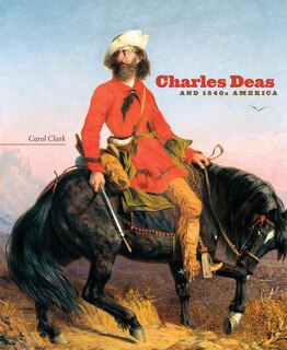 Couverture_Charles Deas And 1840s America