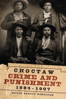 Front cover_Choctaw Crime And Punishment, 1884-1907