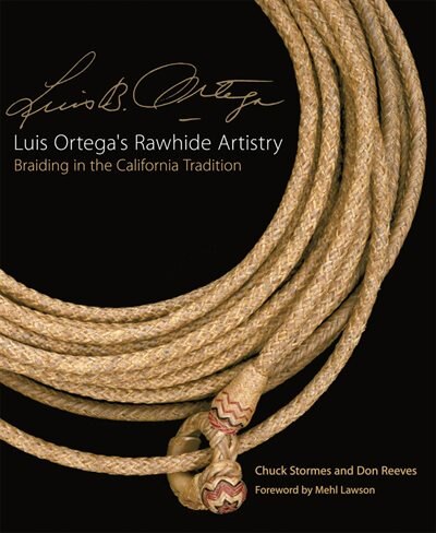 Luis Ortega's Rawhide Artistry: Braiding In The California Tradition