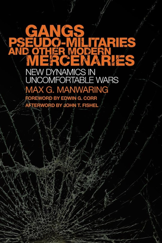Front cover_Gangs, Pseudo-militaries, And Other Modern Mercenaries