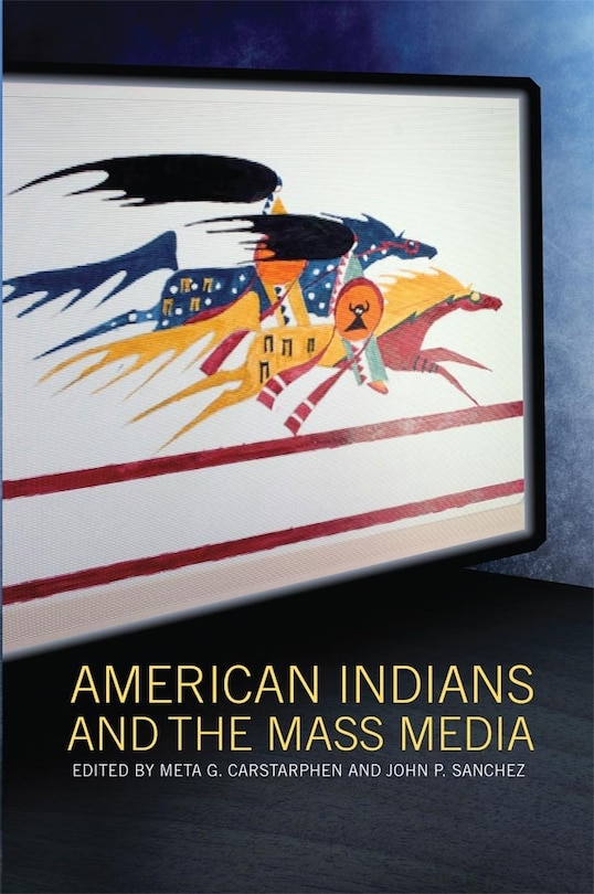 Front cover_American Indians And The Mass Media
