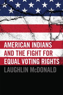Couverture_American Indians And The Fight For Equal Voting Rights