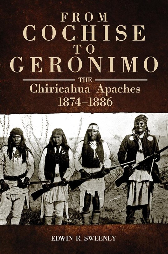 Front cover_From Cochise To Geronimo