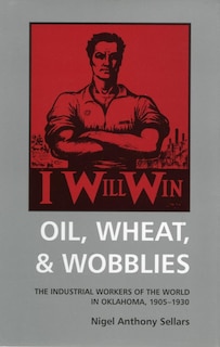 Front cover_Oil, Wheat, & Wobblies
