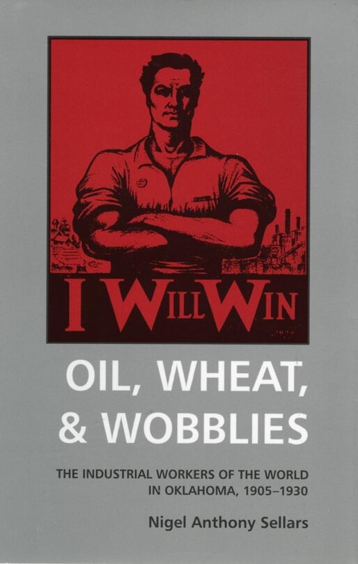 Front cover_Oil, Wheat, & Wobblies