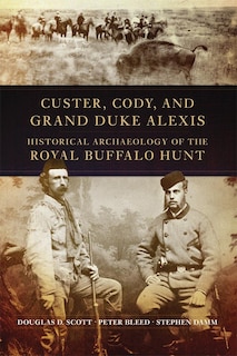 Front cover_Custer, Cody, And Grand Duke Alexis