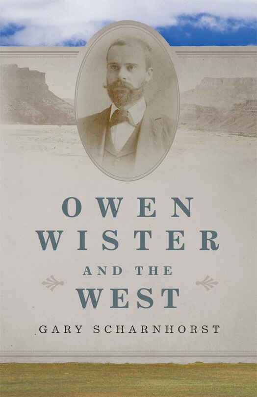 Front cover_Owen Wister And The West