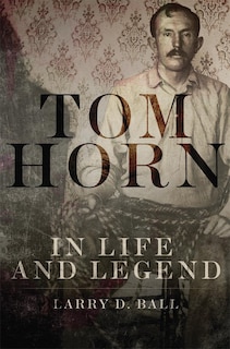 Front cover_Tom Horn In Life And Legend