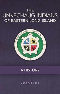 Front cover_The Unkechaug Indians Of Eastern Long Island