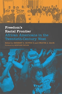 Freedom's Racial Frontier: African Americans In The Twentieth-century West