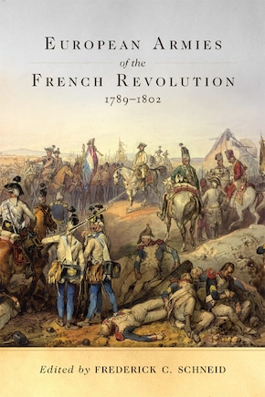 European Armies Of The French Revolution, 1789-1802