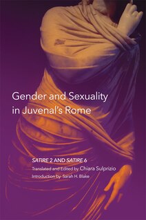 Front cover_Gender And Sexuality In Juvenal's Rome