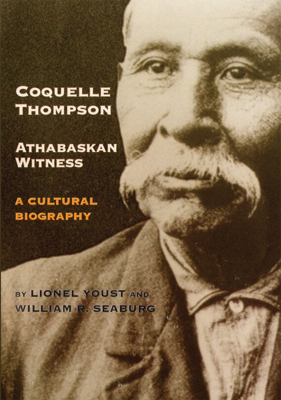 Front cover_Coquelle Thompson, Athabaskan Witness
