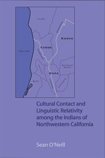 Front cover_Cultural Contact And Linguistic Relativity Among The Indians Of Northwestern California