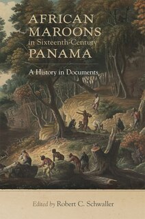 Couverture_African Maroons In Sixteenth-century Panama