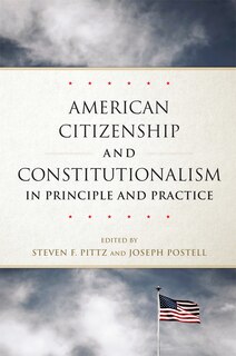 Front cover_American Citizenship and Constitutionalism in Principle and Practice
