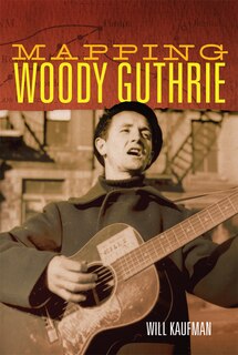 Front cover_Mapping Woody Guthrie