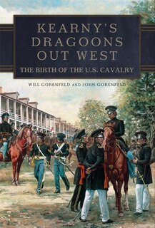 Front cover_Kearny's Dragoons Out West