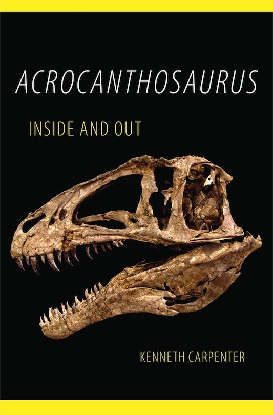 Front cover_Acrocanthosaurus Inside and Out