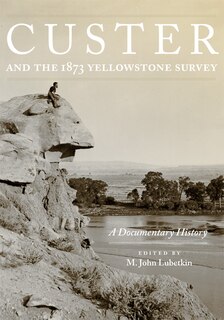 Front cover_Custer and the 1873 Yellowstone Survey