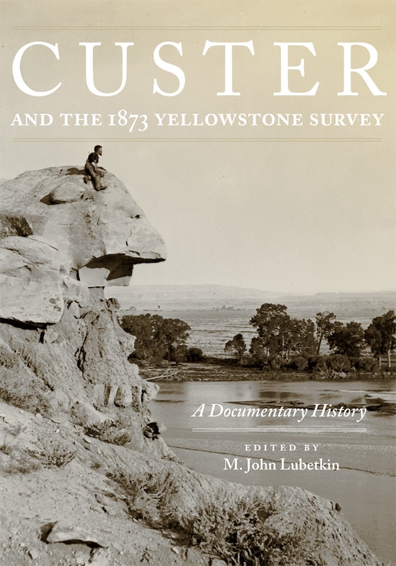 Front cover_Custer and the 1873 Yellowstone Survey