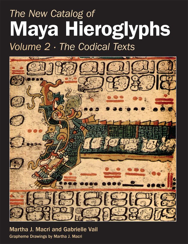 Front cover_The New Catalog of Maya Hieroglyphs, Volume Two