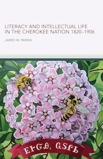 Couverture_Literacy and Intellectual Life in the Cherokee Nation, 1820-1906