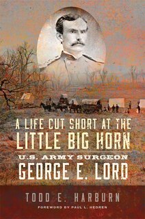 Front cover_A Life Cut Short at the Little Big Horn
