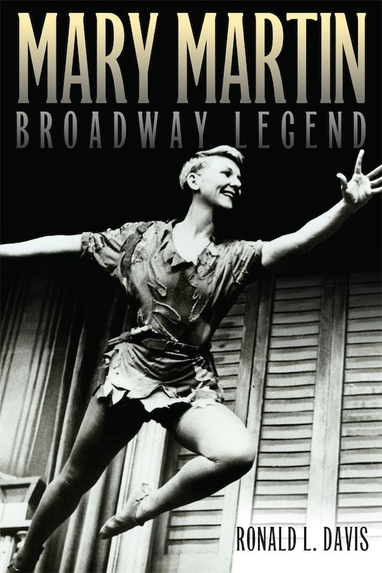 Front cover_Mary Martin, Broadway Legend