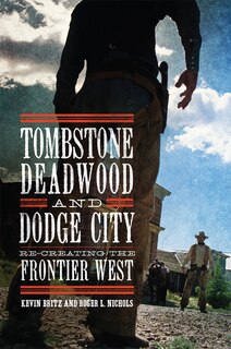 Couverture_Tombstone, Deadwood, and Dodge City