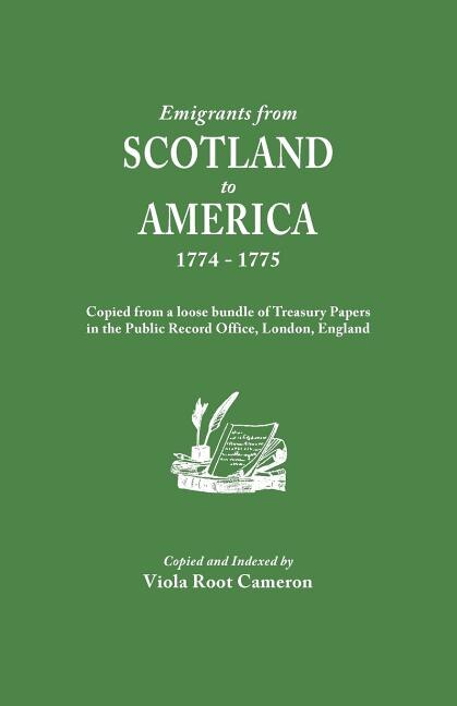 Couverture_Emigrants from Scotland to America, 1774-1775. Copied from a loose bundle of Treasury Papers in the Pubilc Record Office, London, England