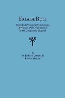 Front cover_Falaise Roll, Recording Prominent Companions of William Duke of Normandy at the Conquest of England