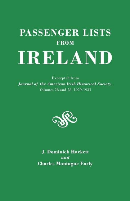 Front cover_Passenger Lists from Ireland. Excerpted from the Journal of the American Irish Historical Society, Volumes 28 and 29, 1929-1931