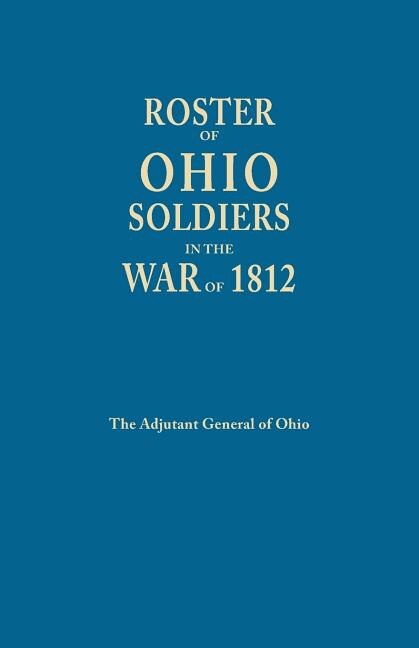 Front cover_Roster of Ohio Soldiers in the War of 1812