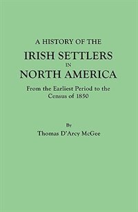 Couverture_History of the Irish Settlers in North America, from the Earliest Period to the Census of 1850