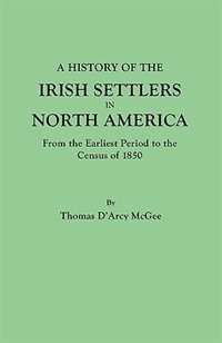 Couverture_History of the Irish Settlers in North America, from the Earliest Period to the Census of 1850