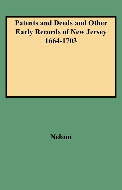 Front cover_Patents and Deeds and Other Early Records of New Jersey 1664-1703