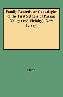 Front cover_Family Records, or Genealogies of the First Settlers of Passaic Valley (and Vicinity) [new Jersey]