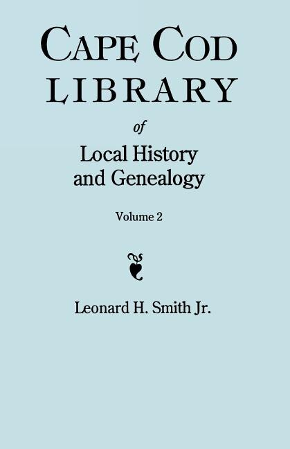 Front cover_Cape Cod Library of Local History and Genealogy. a Facsimile Edition of 108 Pamphlets Published in the Early 20th Century. Volume 2